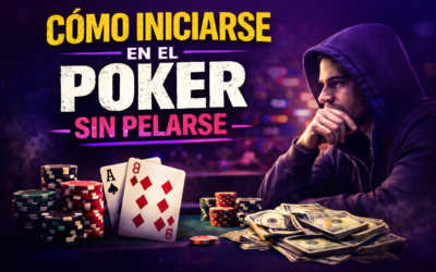 Como Iniciarse en el Poker sin pelarse